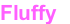 Fluffy